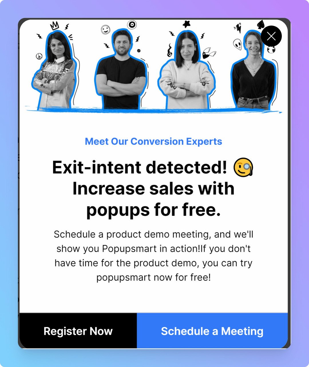 a screenshot of a popupsmart popup design that is matching the style of the brand showing team members smiling and inviting the user to book a demo