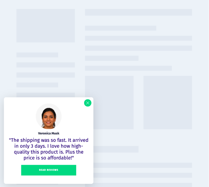 a popup that shows a girls avatar and her customers review of the high-quality product she received and the fast shipping service she experienced with a company with a green CTA that invites the user to see more reviews