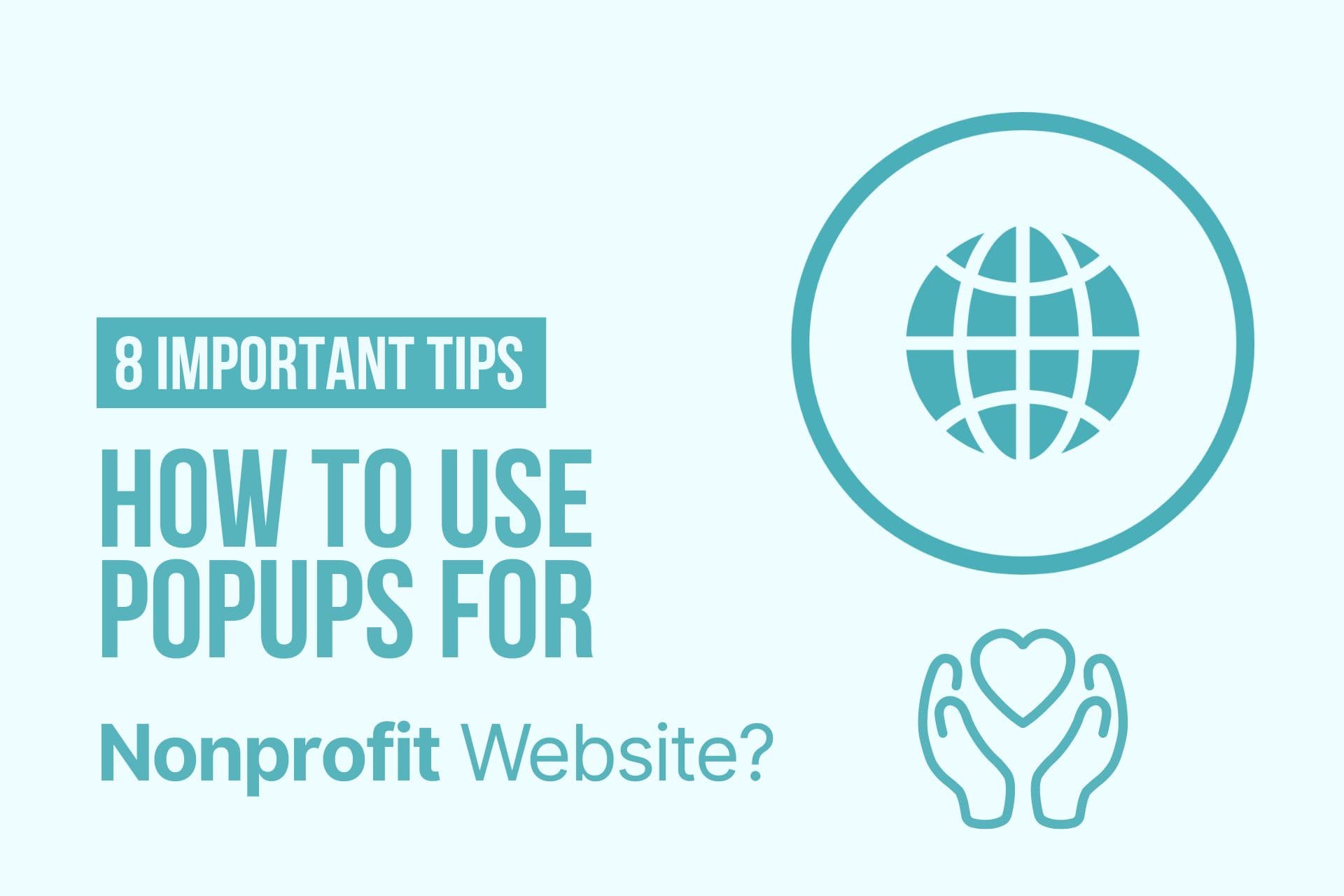 perzik hartstochtelijk Zoekmachinemarketing 8 Important Tips on How to Use Popups for Nonprofit Websites