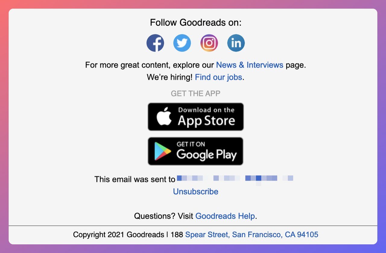 a screenshot of Good Reads email footer example that shows the company's legal information, call to action to see the available jobs and links to download the app both for iphone and android