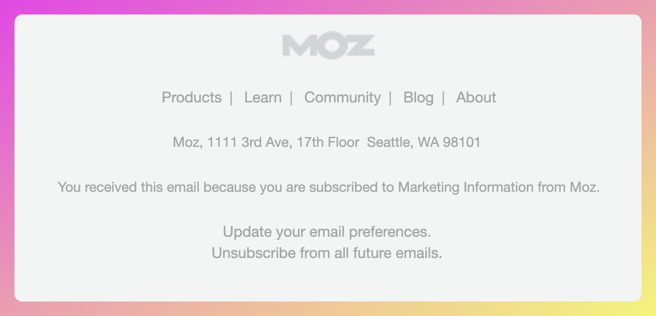 a screenshot of MOZ email footer example that shows the logo of the company, legal information and a clear and easy-to-find email preference and unsubscribes link