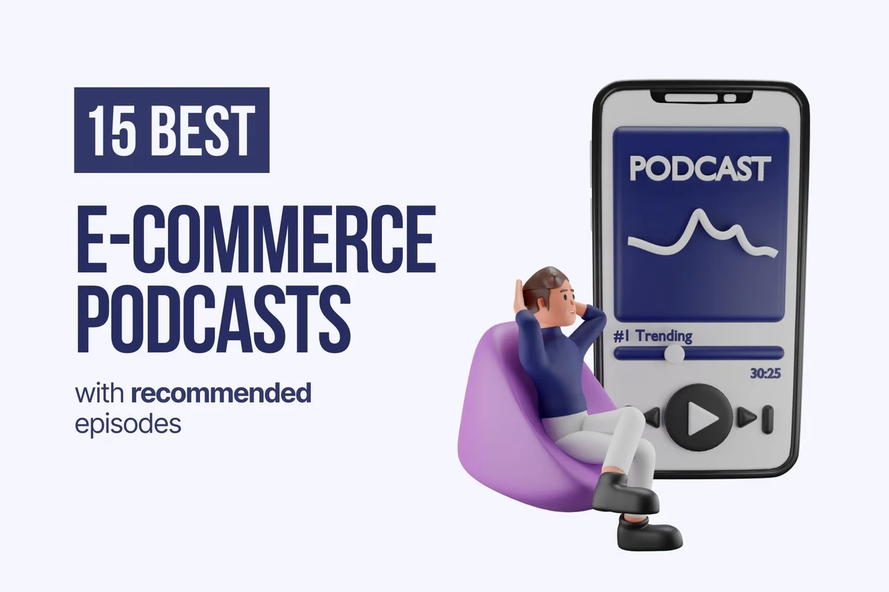 15 Best E-commerce Podcasts (with Recommended Episodes)