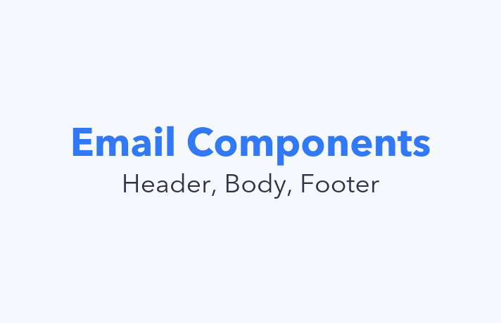 email header email body email footer email components headline image