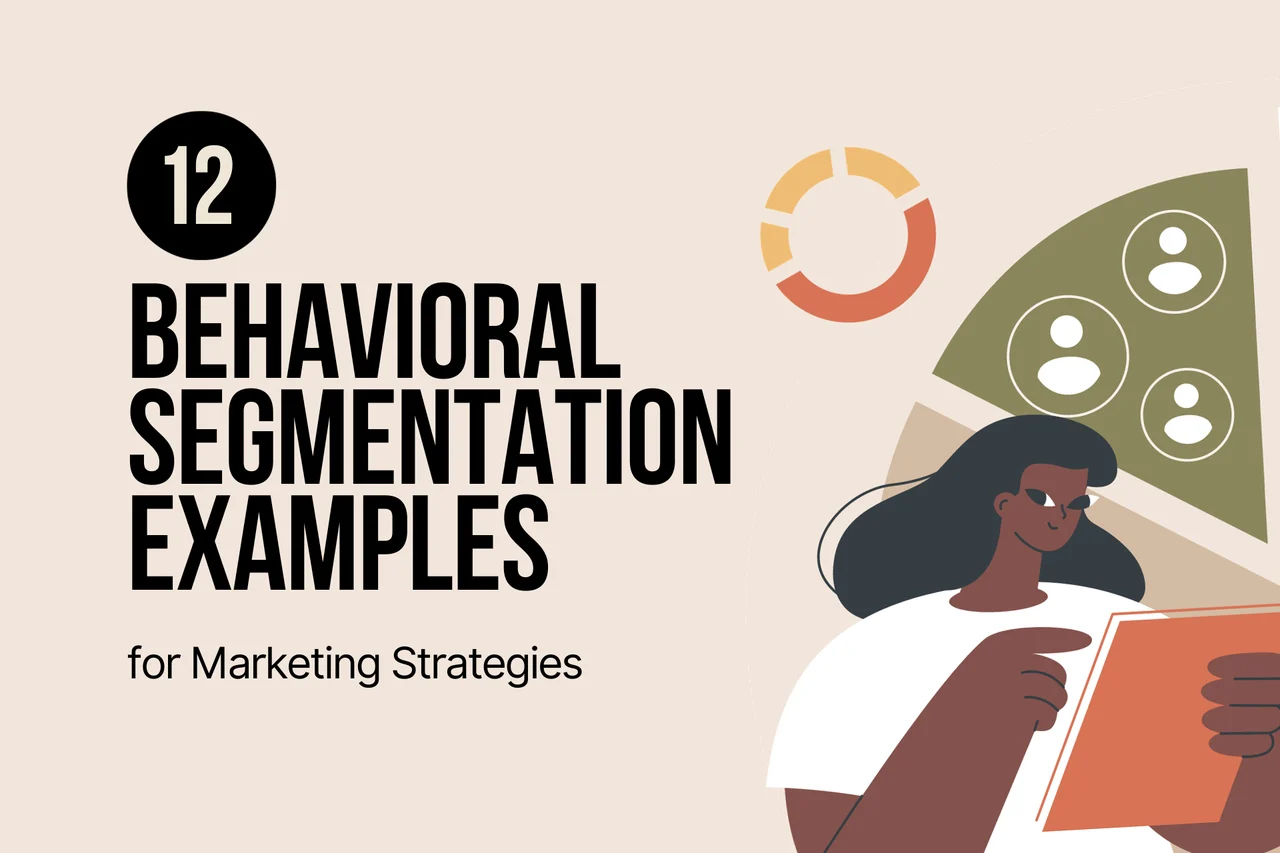 12 Behavioral Segmentation Examples for Marketing (2026)
