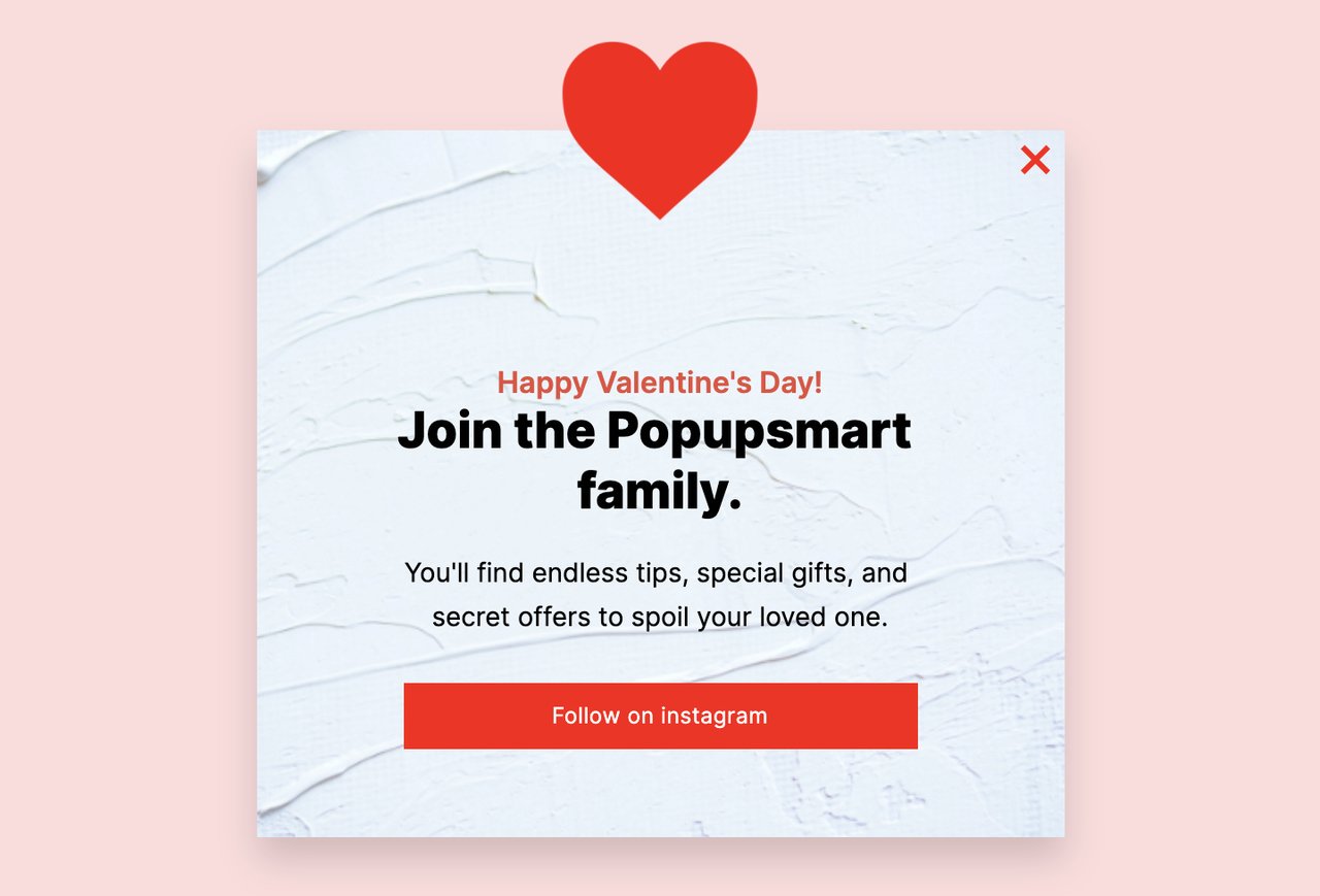 Sevgililer Günü için sosyal medya pop-up'ı, 'Mutlu Sevgililer Günü! Popupsmart ailesine katıl.' yazısı