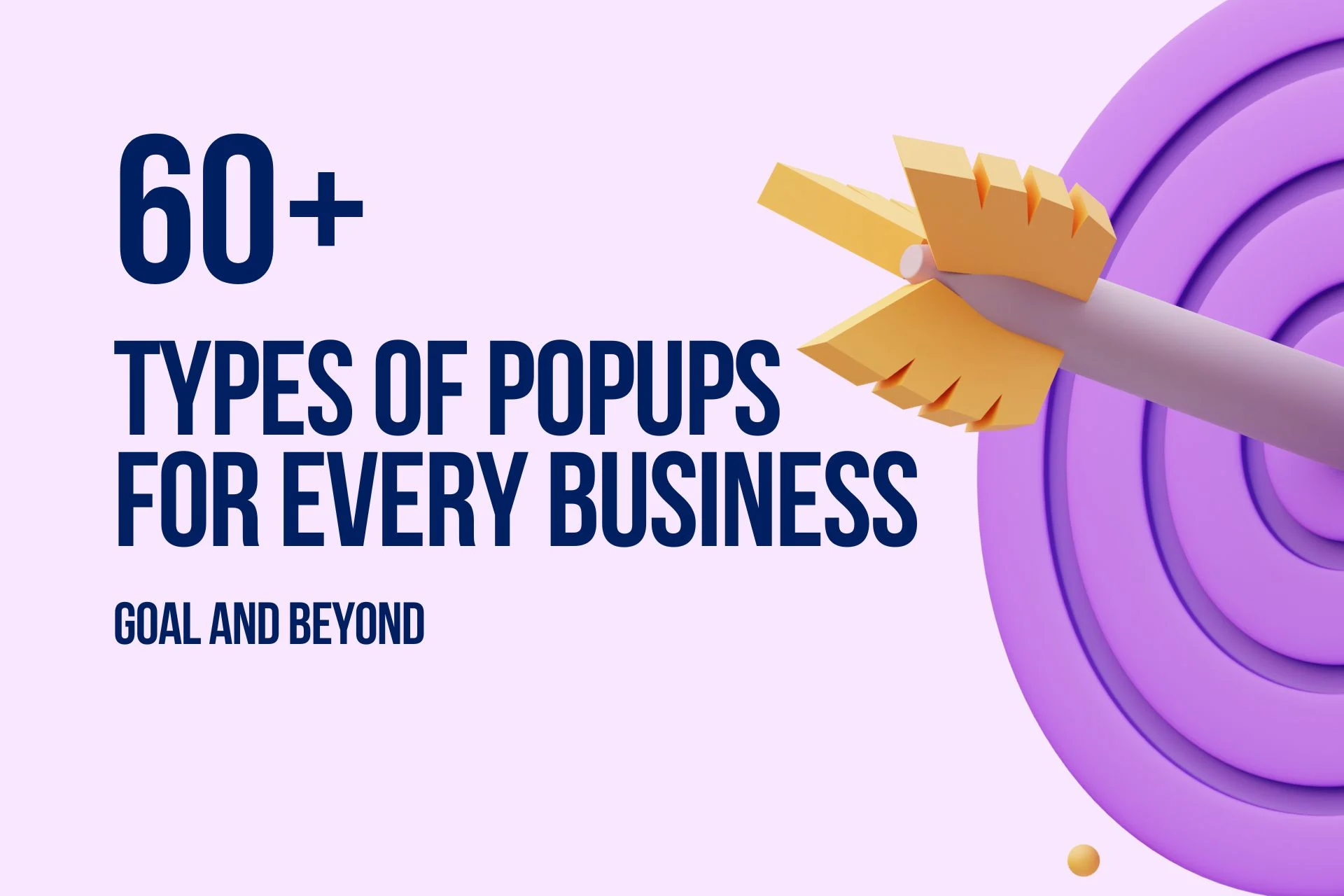 60+ Types of Popups for Every Goal and Beyond