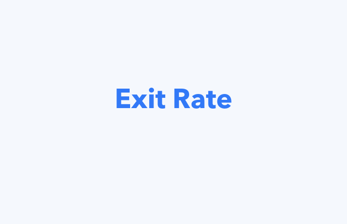 Exit Rate Definition in Google Analytics - What is the Exit Rate?