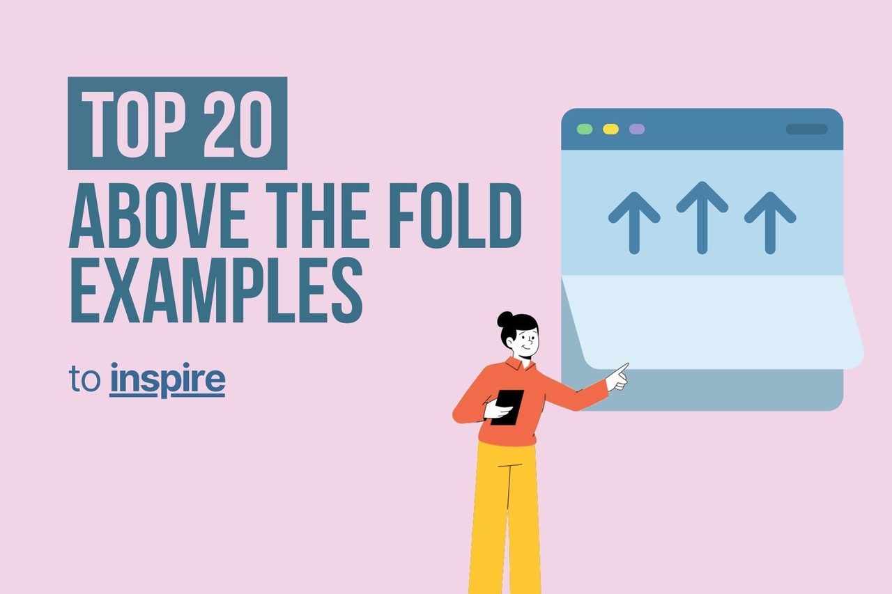 20 Above-the-Fold Examples That Convert in 2026 (with Breakdowns)