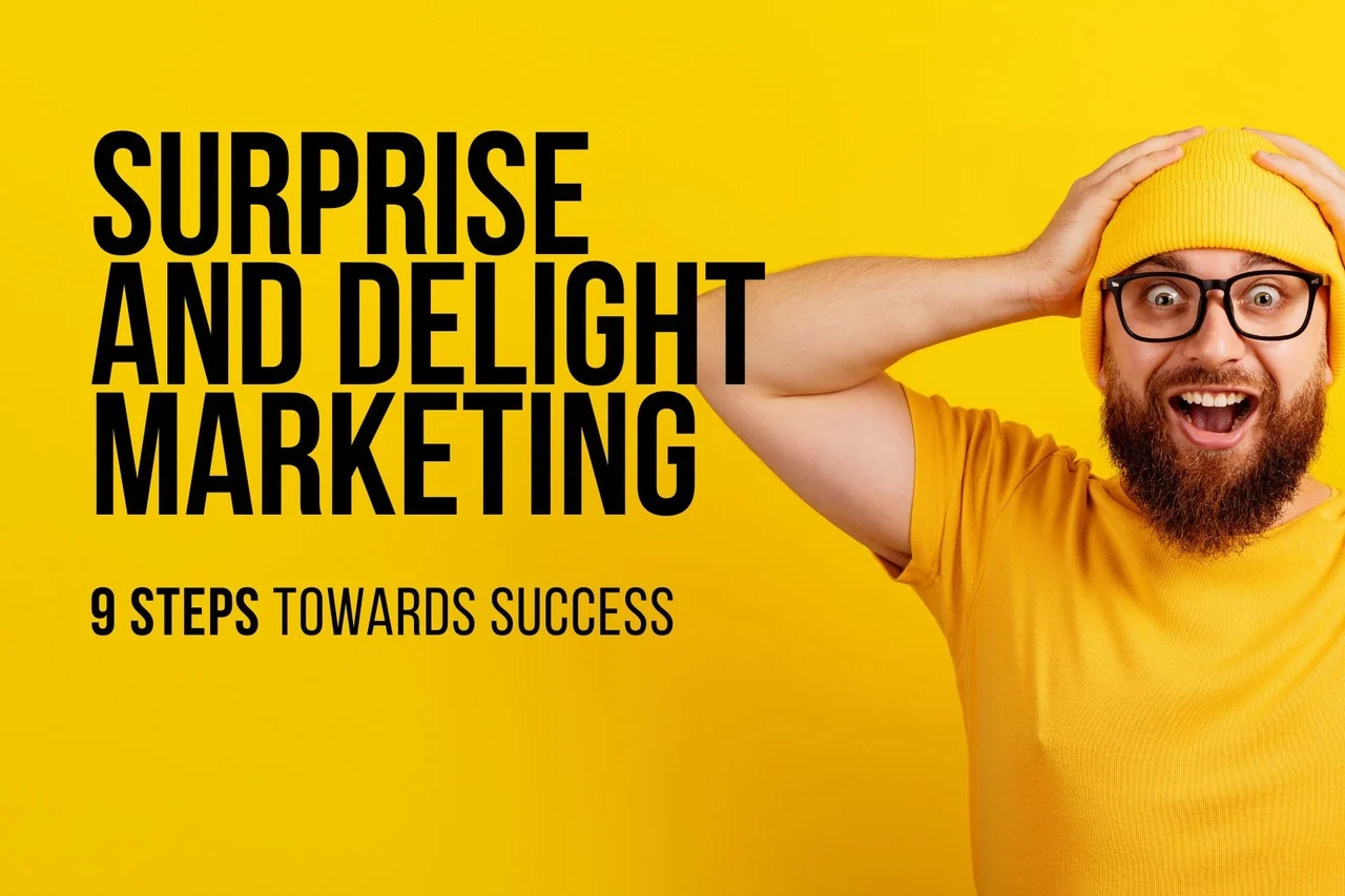 Surprise and Delight Marketing: 9 Steps for Success (2026)