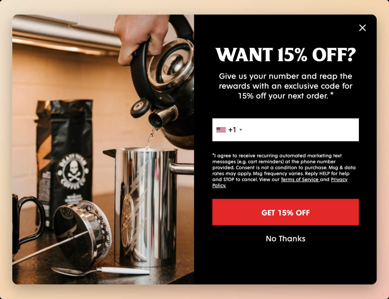 deathwish coffee SMS popup example with a picture of a hand preparing coffee in a french press with a pocket of the brands coffee in the background on the left side and a text on the right that asks Want 15% Off?