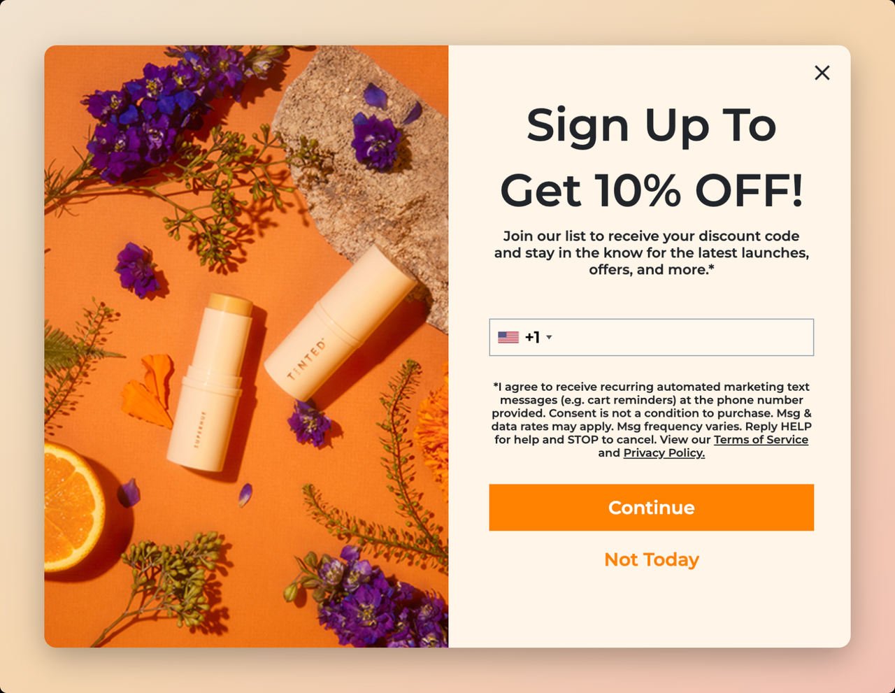 Live Tinted SMS popup example with an image of the product on the left side and a text in big fonts that says Sign Up To Get 10% OFF and an orange call to action that says continue