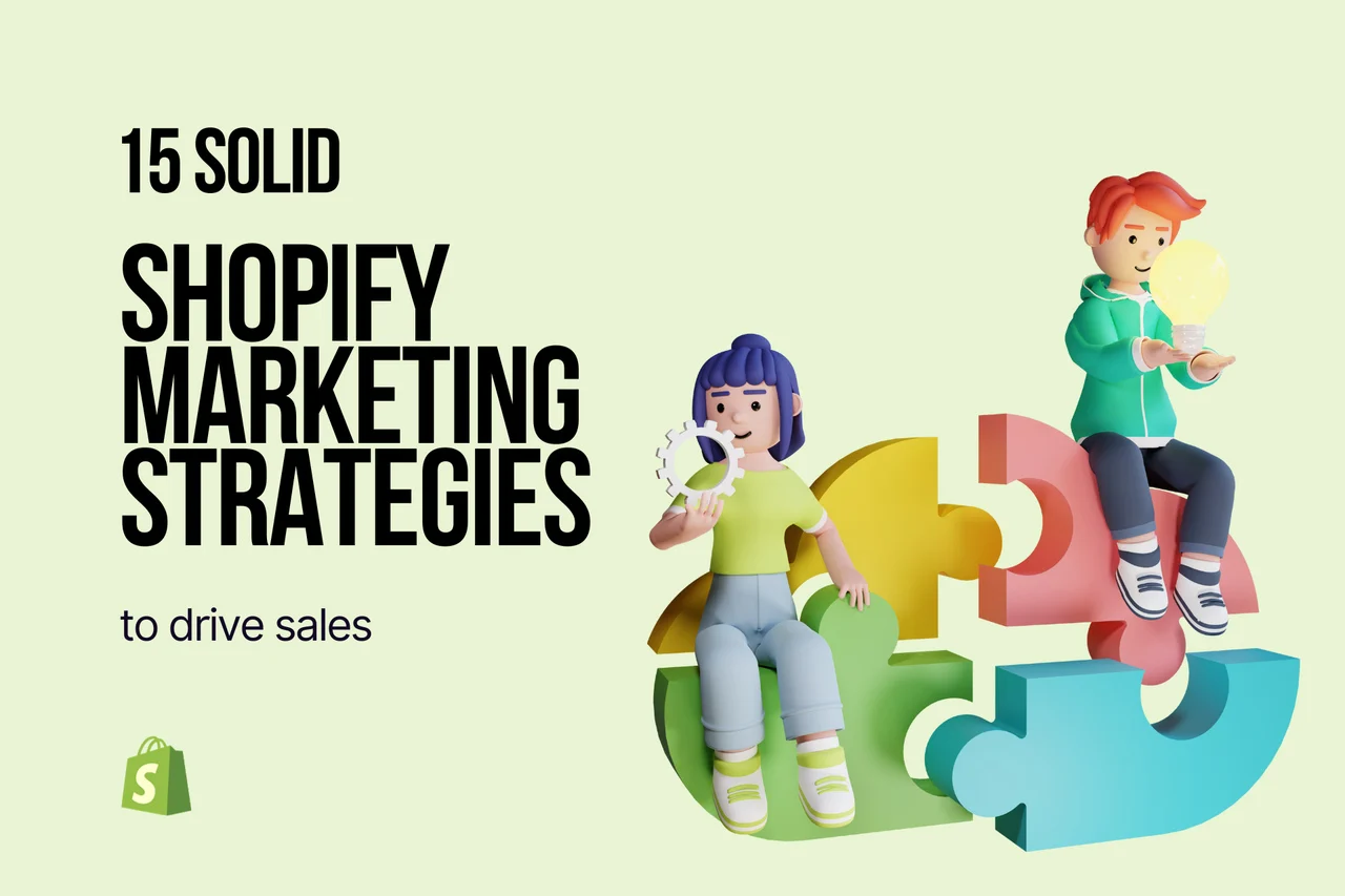 15 Shopify Marketing Strategies to Drive Sales in 2026