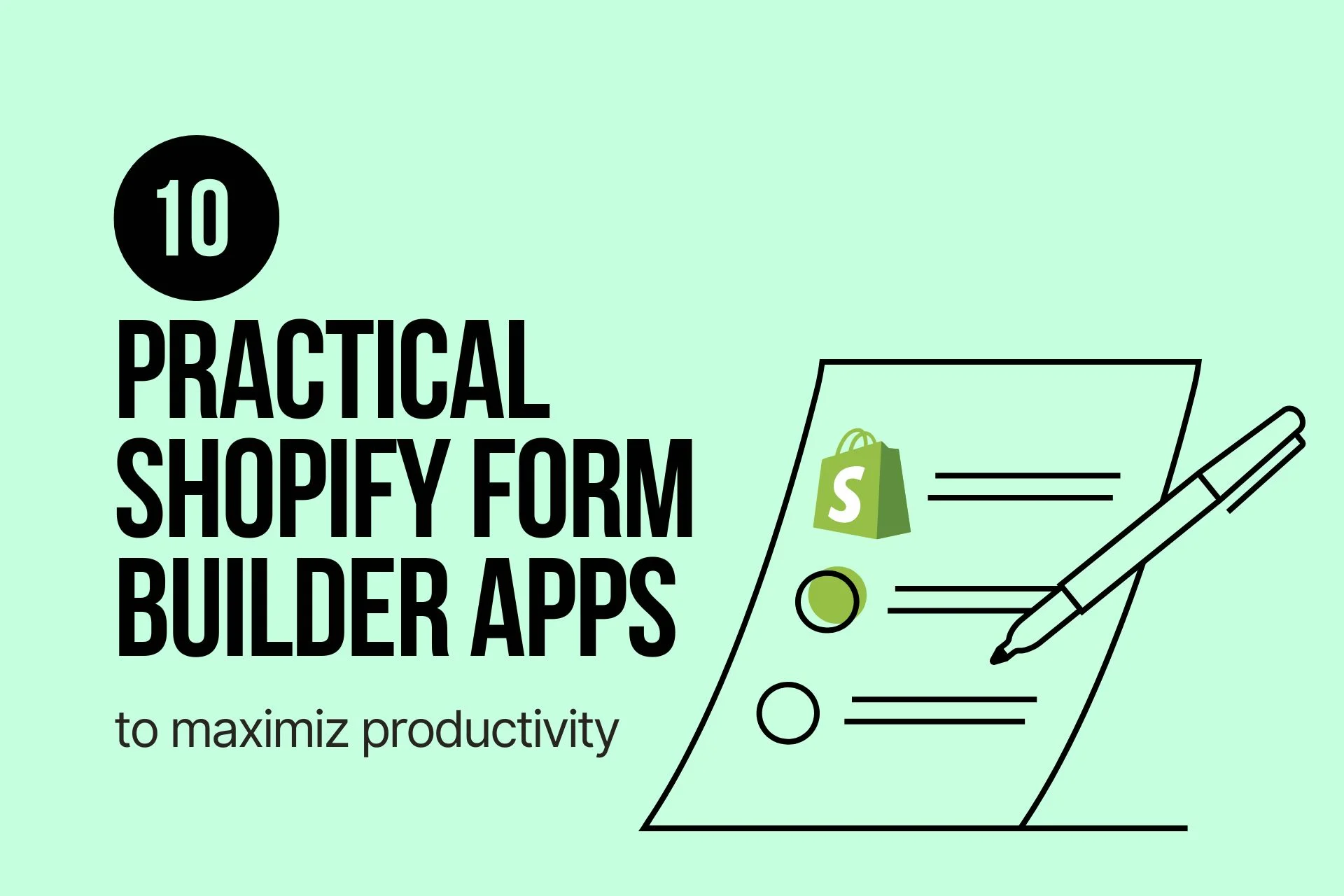 10 Practical Shopify Form Builder Apps to Boost Your Productivity