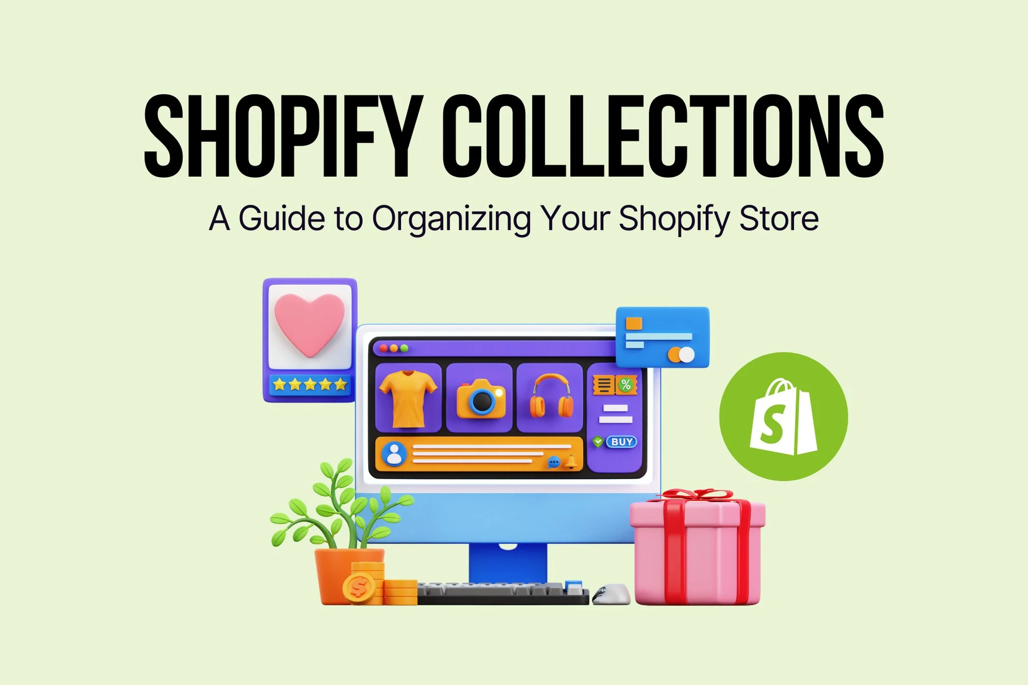 Shopify Collections: A Guide to Organizing Your Shopify Store