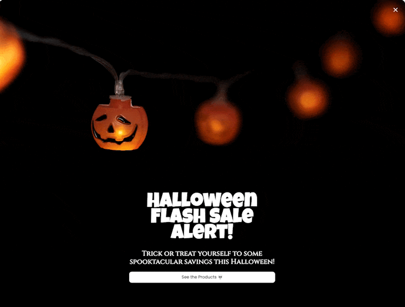 İçinde jack o'lantern ışıkları ve "Anlık İndirim" animasyonuyla Cadılar Bayramı anlık indirim pop-up'ı, kısa bir metin ve ürünleri görmek için bir buton