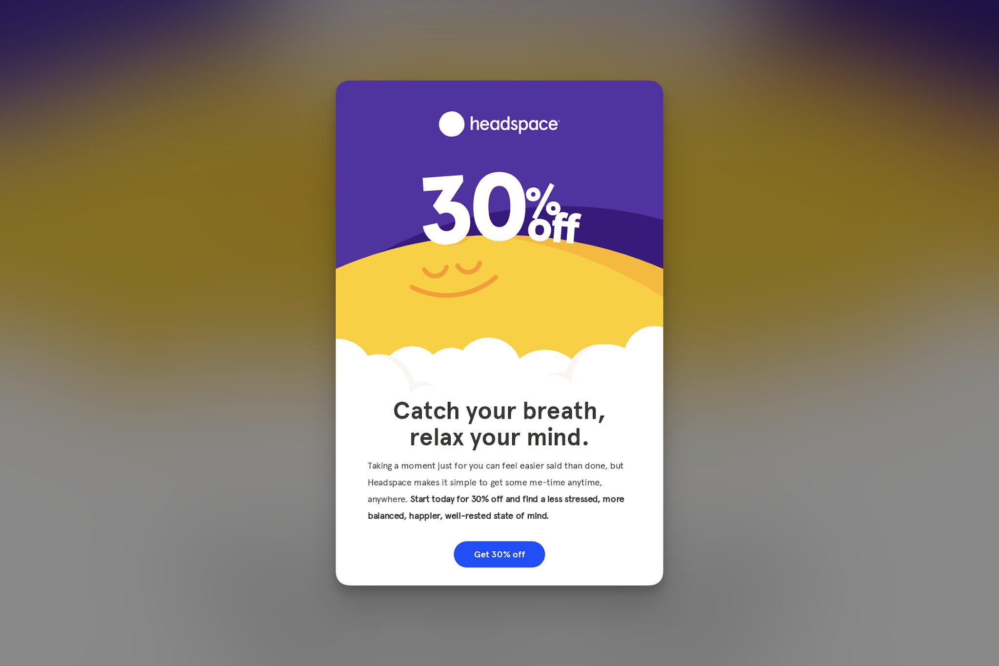 Discount email example offering 30 percent off with a Catch your breath relax your mind headline as an abandoned cart win-back example