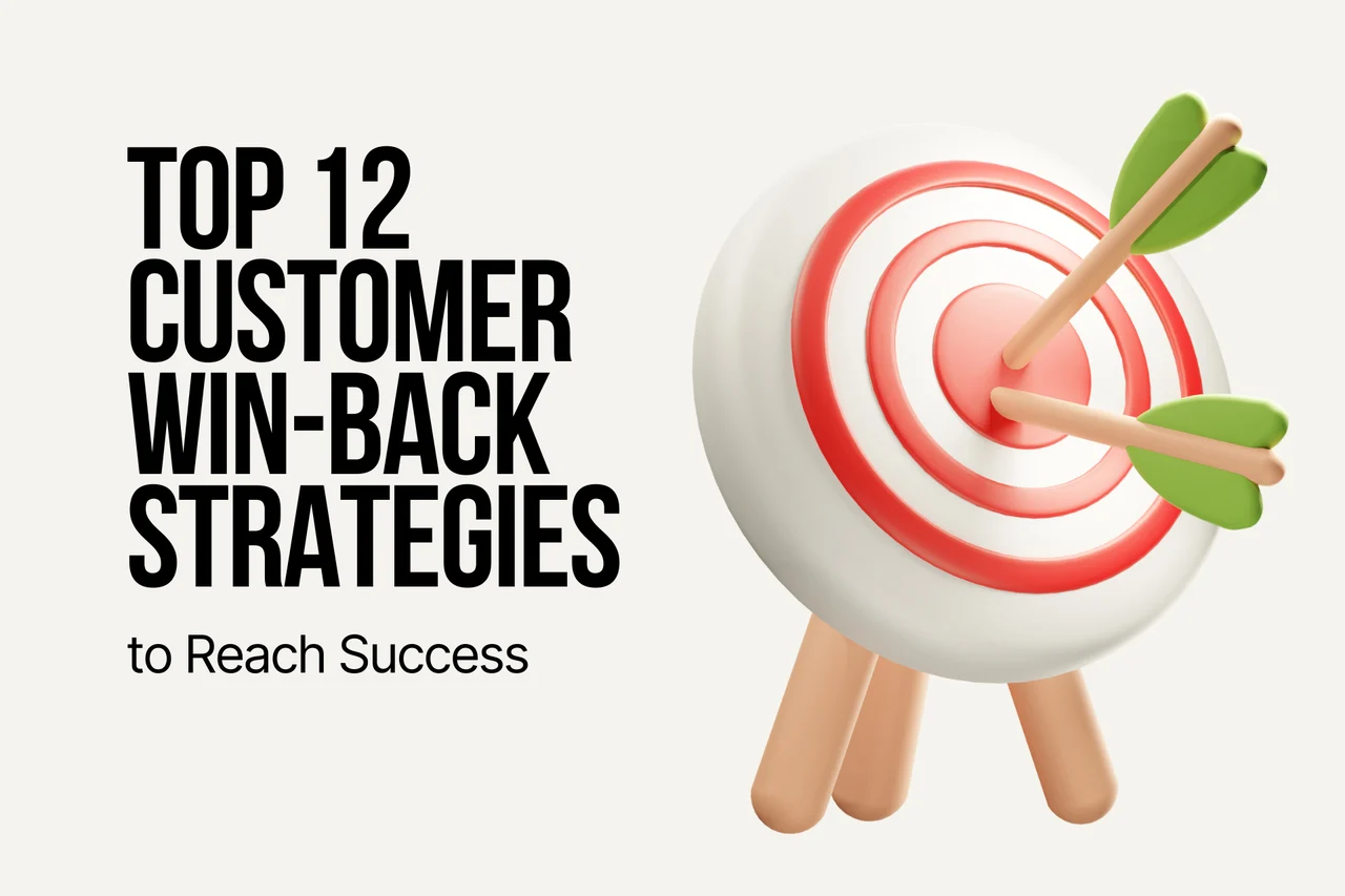 Customer Win-Back Strategy: Top 12 Tips for 2026 Success