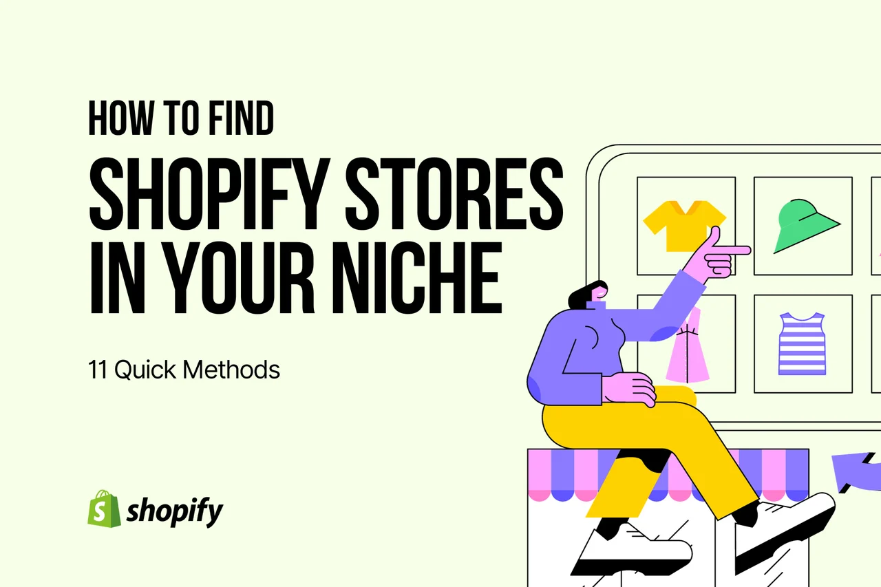 How to Find Shopify Stores in Your Niche: 11 Quick Methods