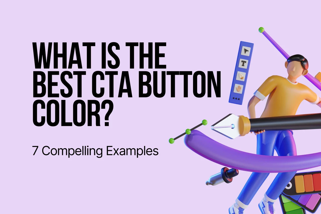 What is the Best CTA Button Color? 7 Examples