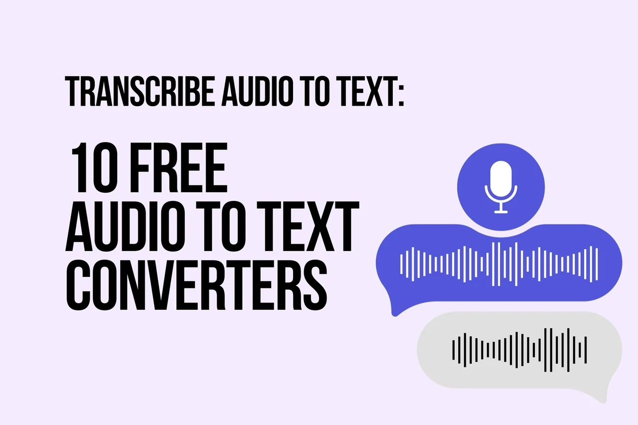 Transcribe Audio to Text: 10 Free Audio to Text Converters