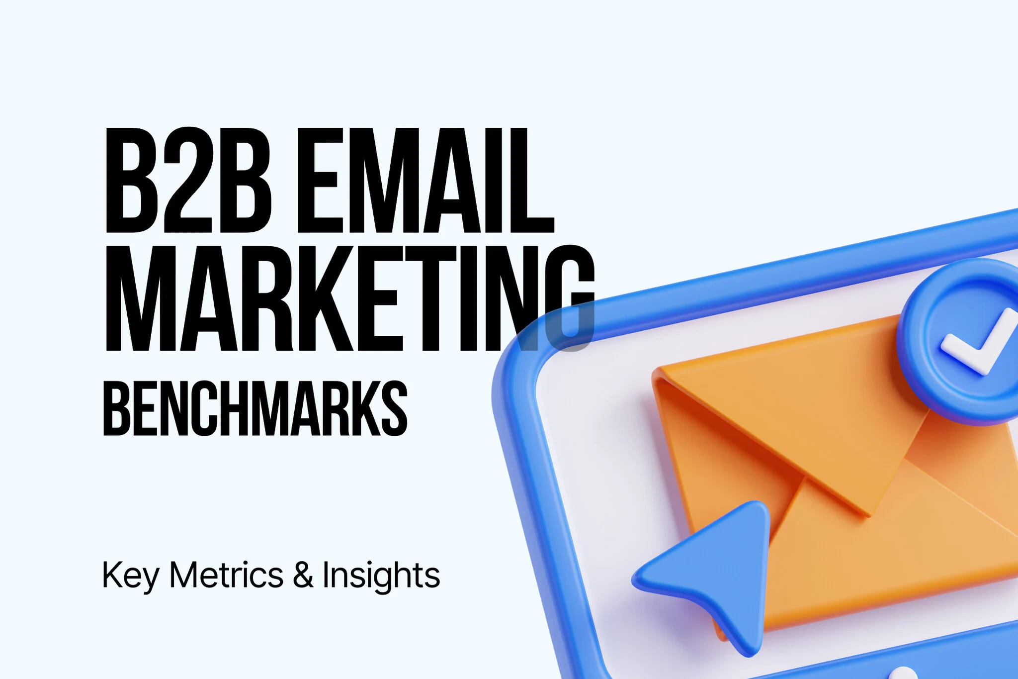 B2B Email Marketing Benchmarks 2026 (Key Metrics & Insights)