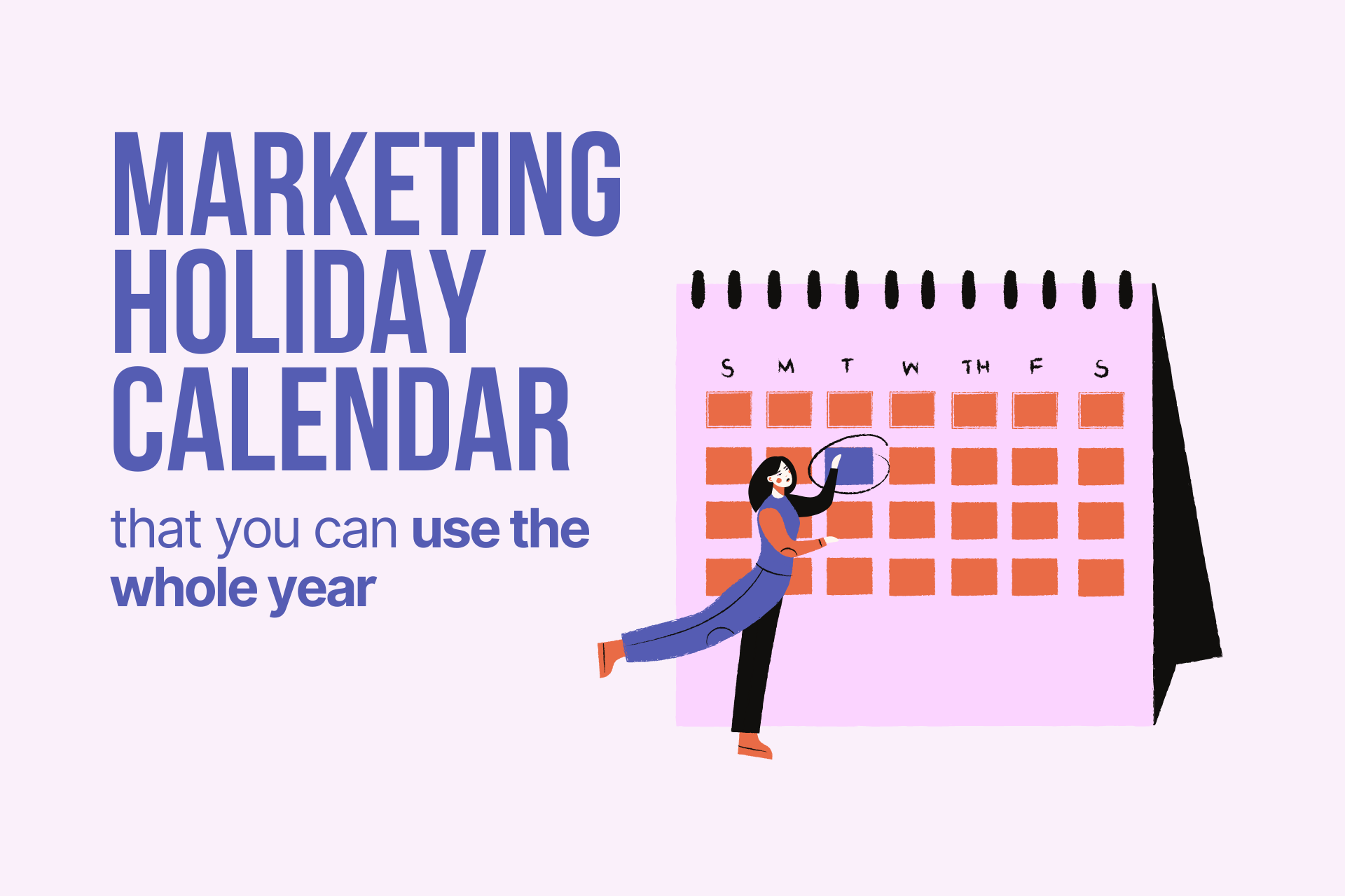 Marketing Holiday Calendar: Dates You Shouldn't Miss in 2025