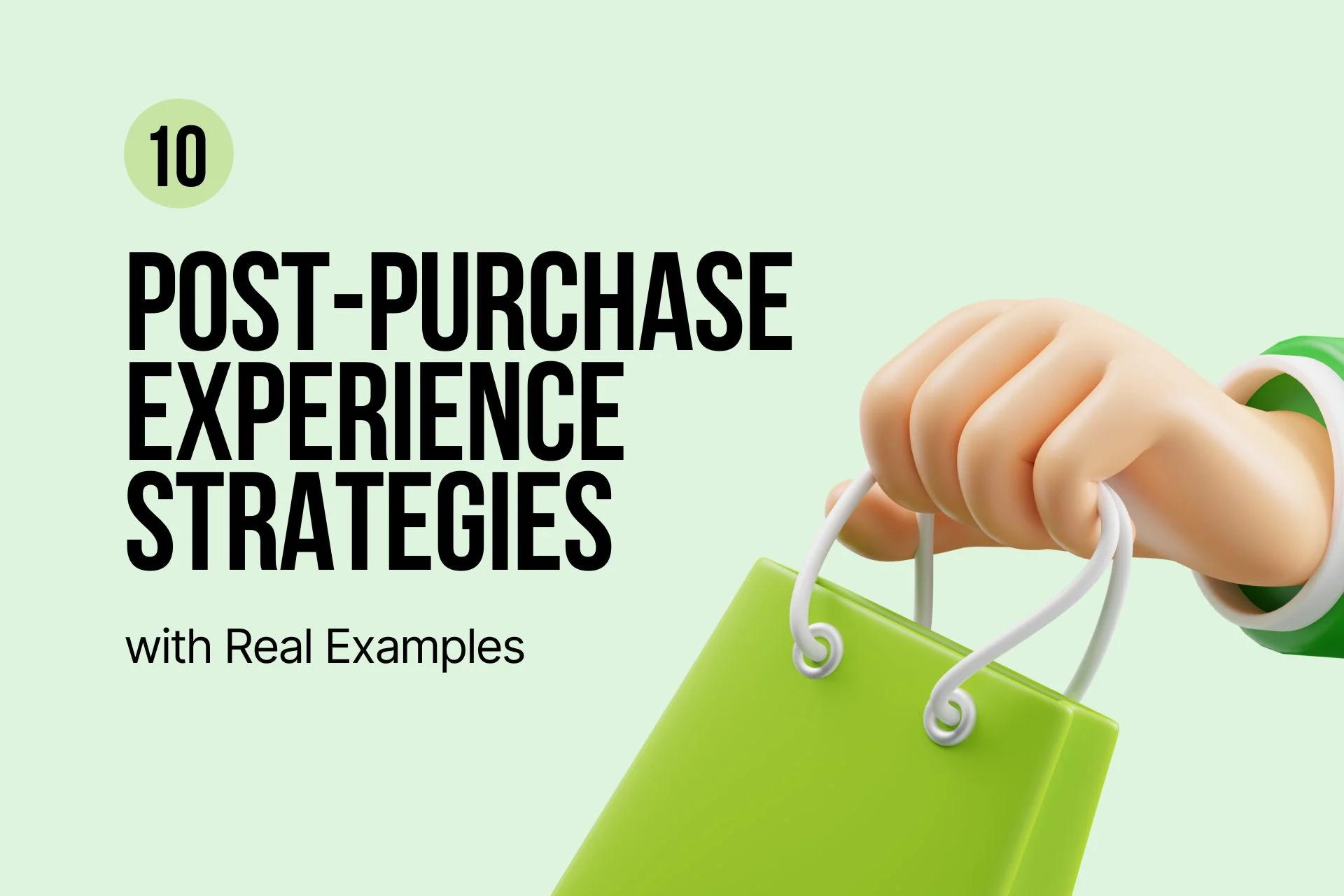 10 Post-Purchase Experience Strategies with Real Examples