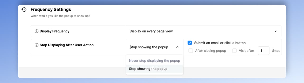 Popupsmart'ın pop-up görüntüleme sıklığı ayarlarını gösteren hedef bölümü: "pop-up'ı hiç durdurmadan göster" ve "pop-up'ı göstermeyi durdur"