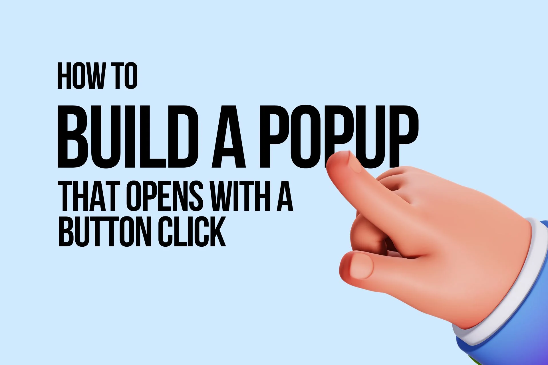 How to Build a Popup That Opens on a Button Click