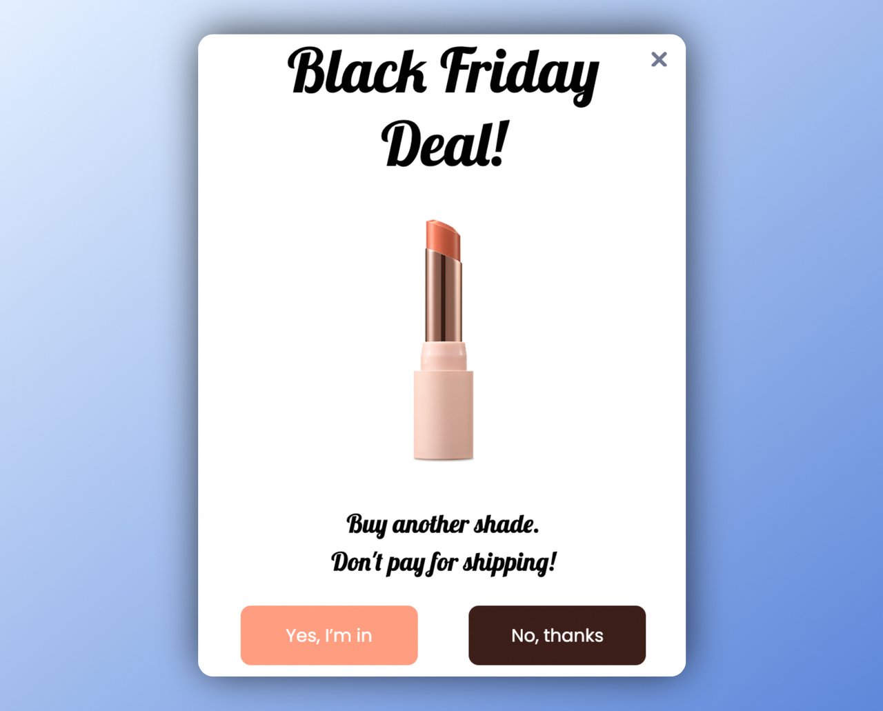 Ortada şeftali tonlarında bir ruj resmi bulunan, ücretsiz kargo teklifi ve "evet" ve "hayır" butonları olan Black Friday teklifi pop-up