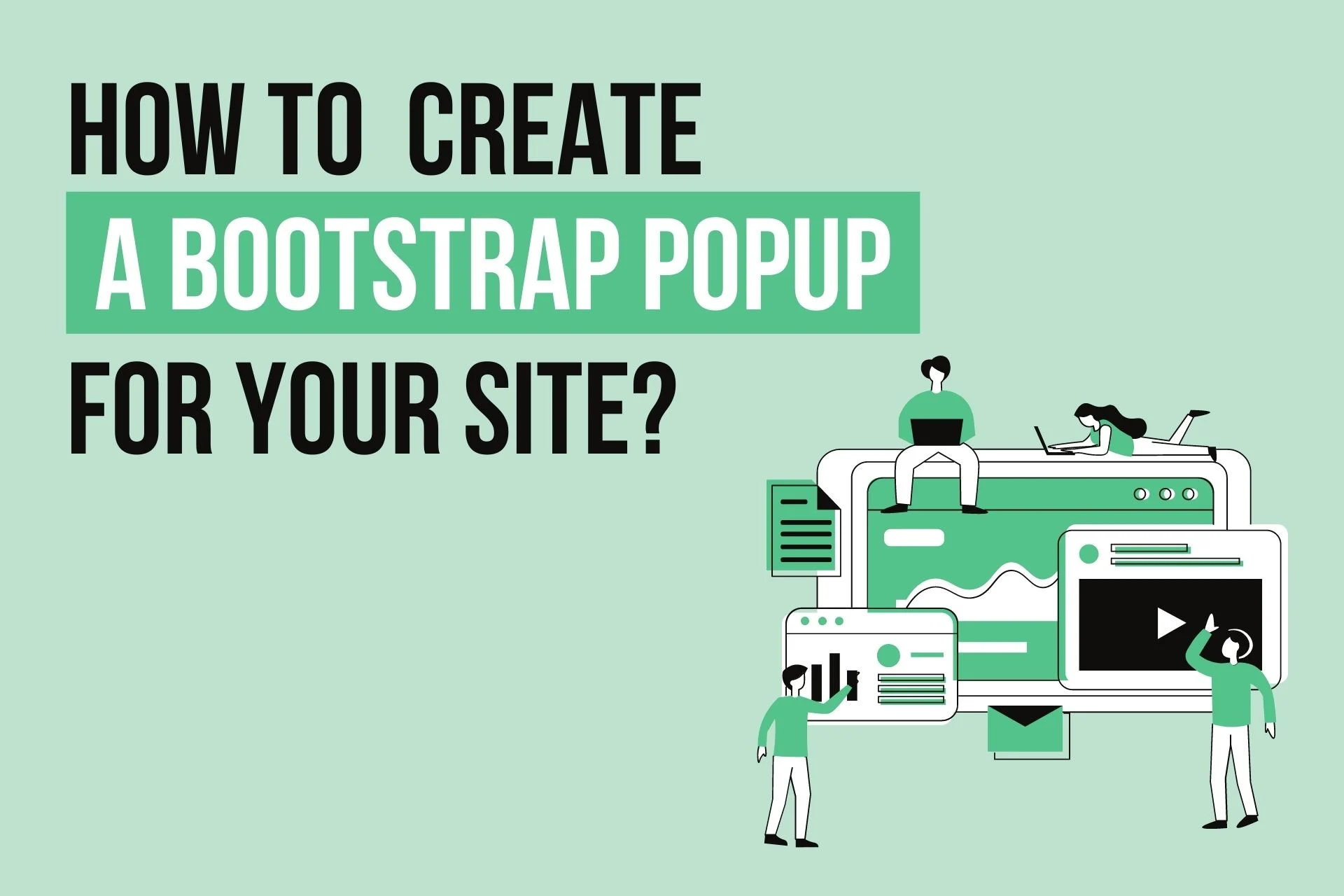 How to Create a Bootstrap Popup for Your Site?