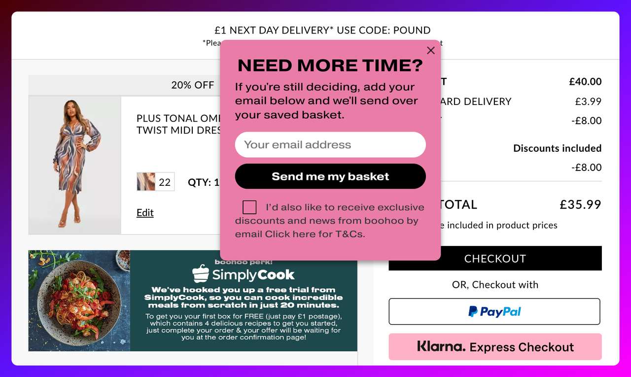 Boohoo pink-themed Need More Time cart abandonment popup capturing the shopper's email for later