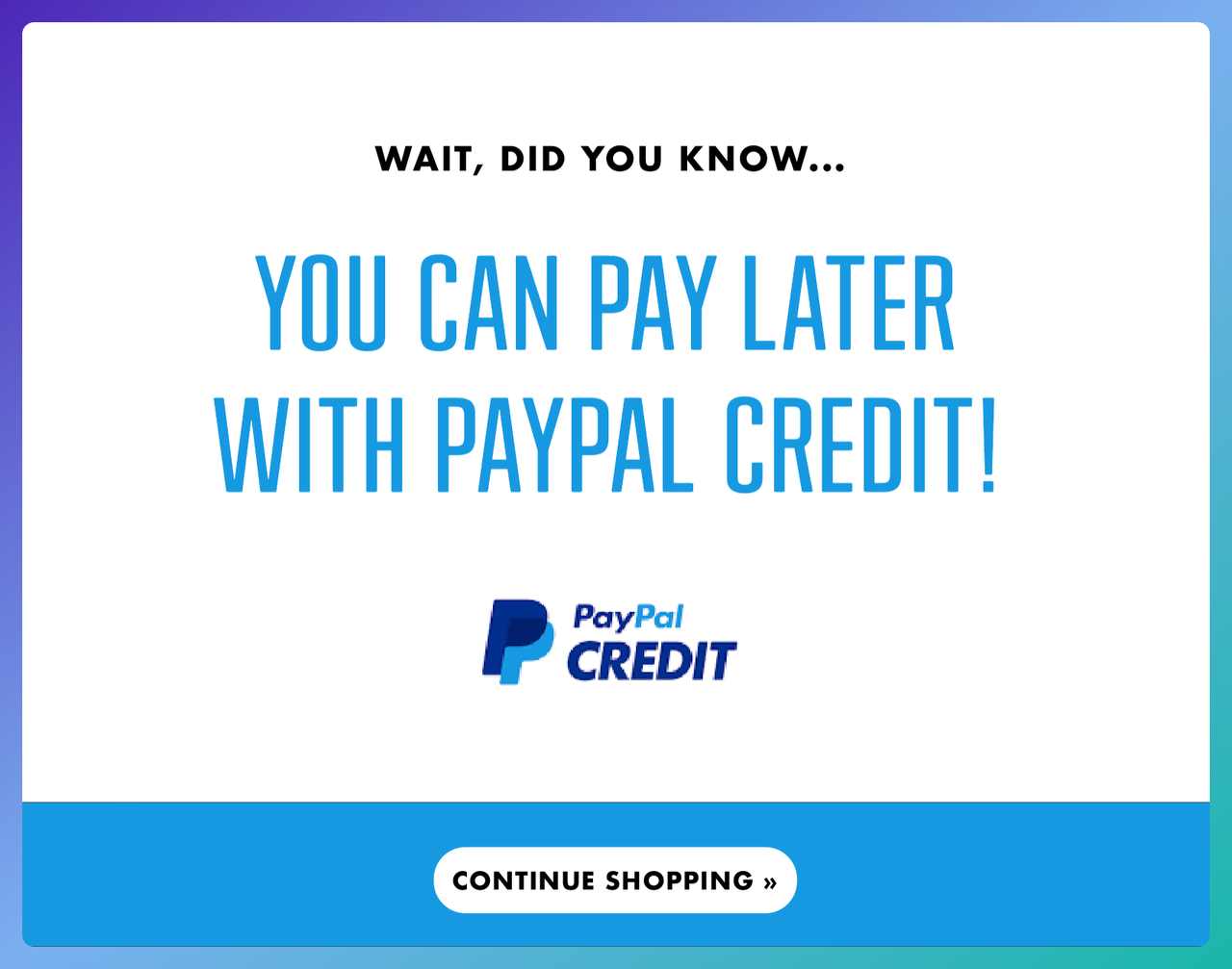 Blue-themed cart abandonment popup promoting alternative payment options including PayPal Credit pay-later