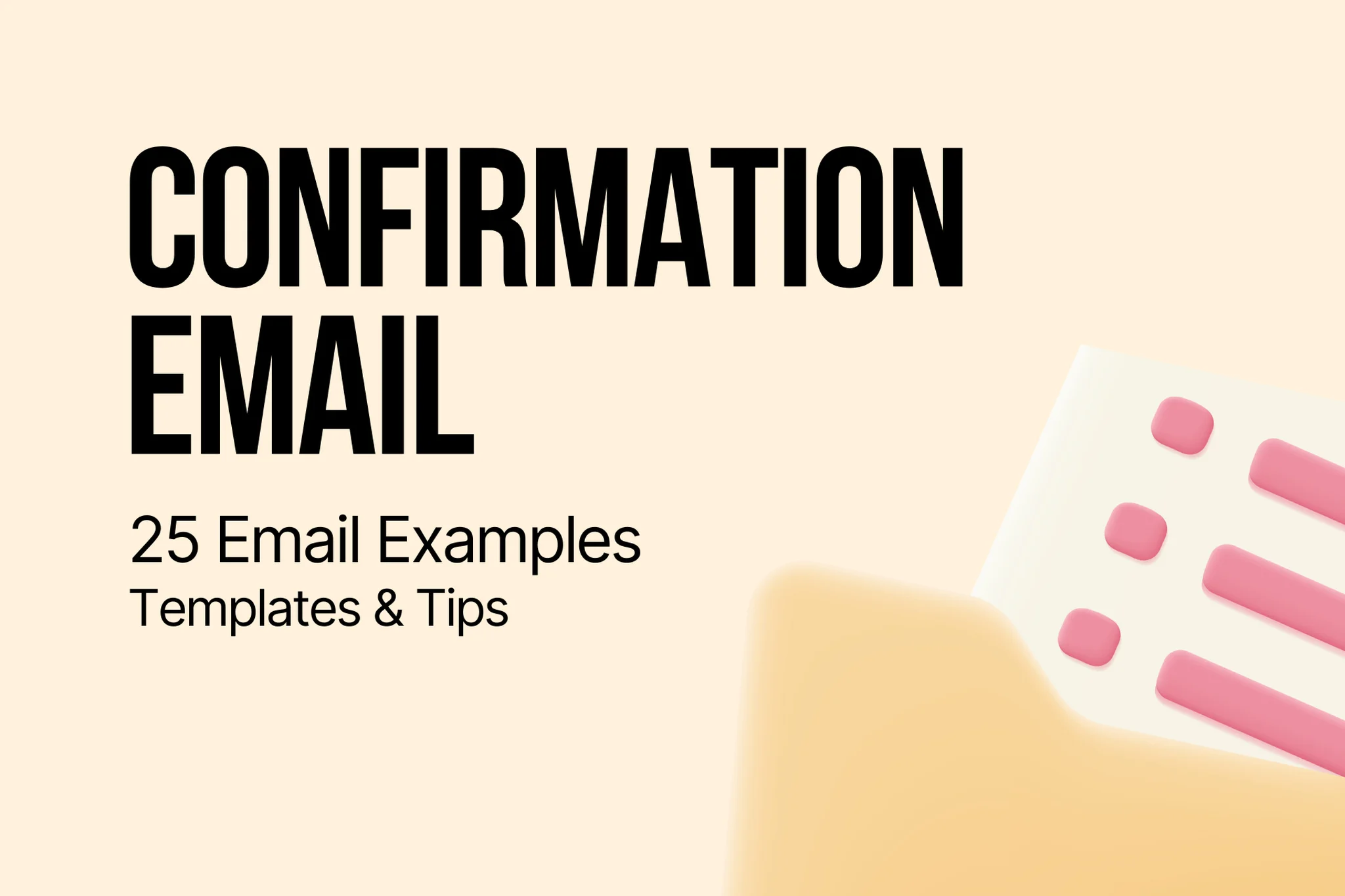 Confirmation Email: 25 Examples, Templates & Tips (2026)