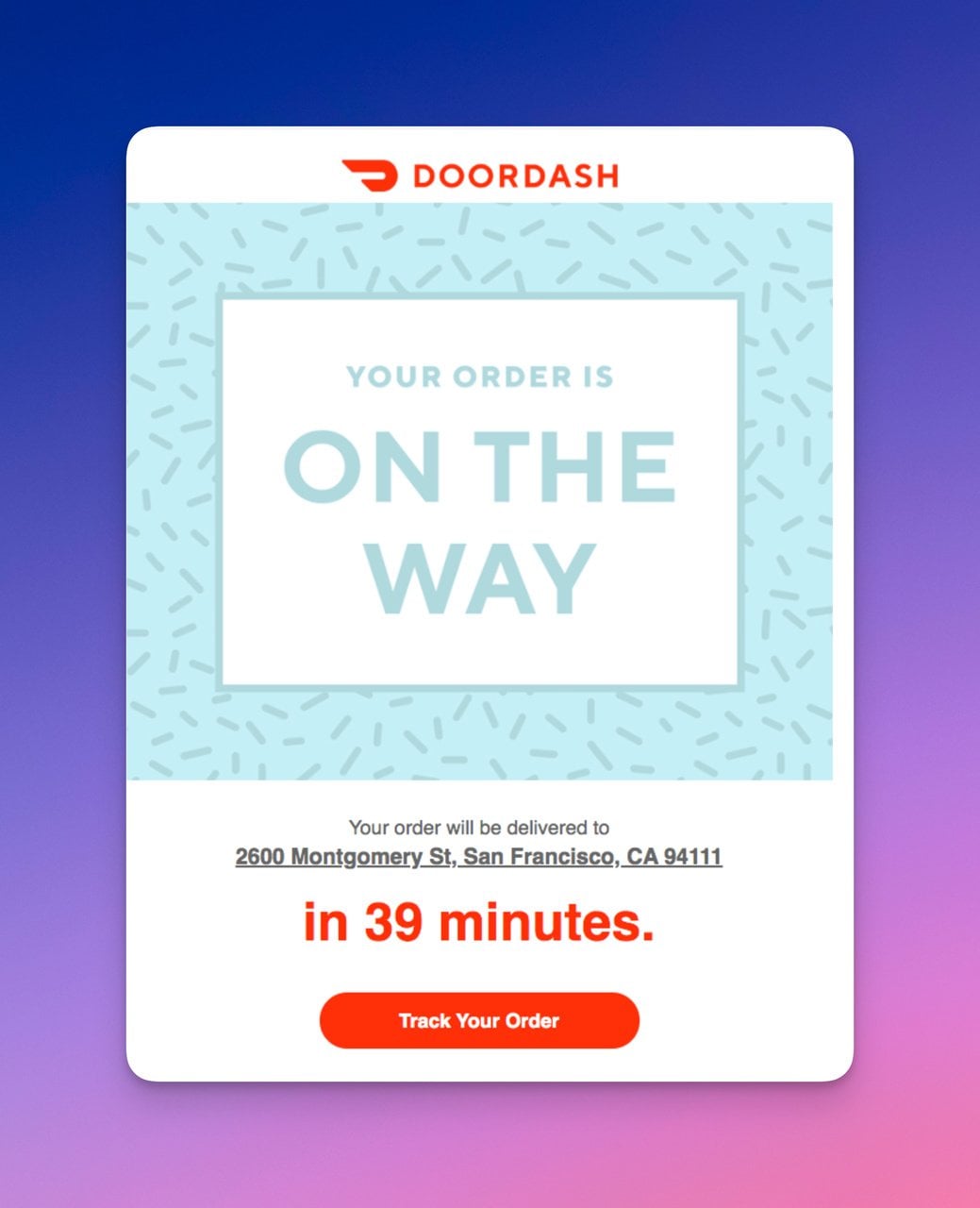 Doordash order confirmation email with delivery address and tracking button