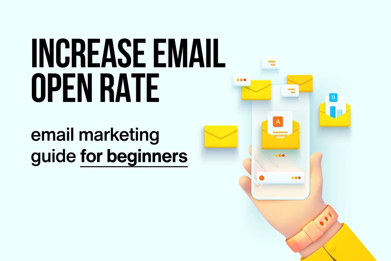 17 Proven Tips to Increase Email Open Rate | Beginner's Guide 2025