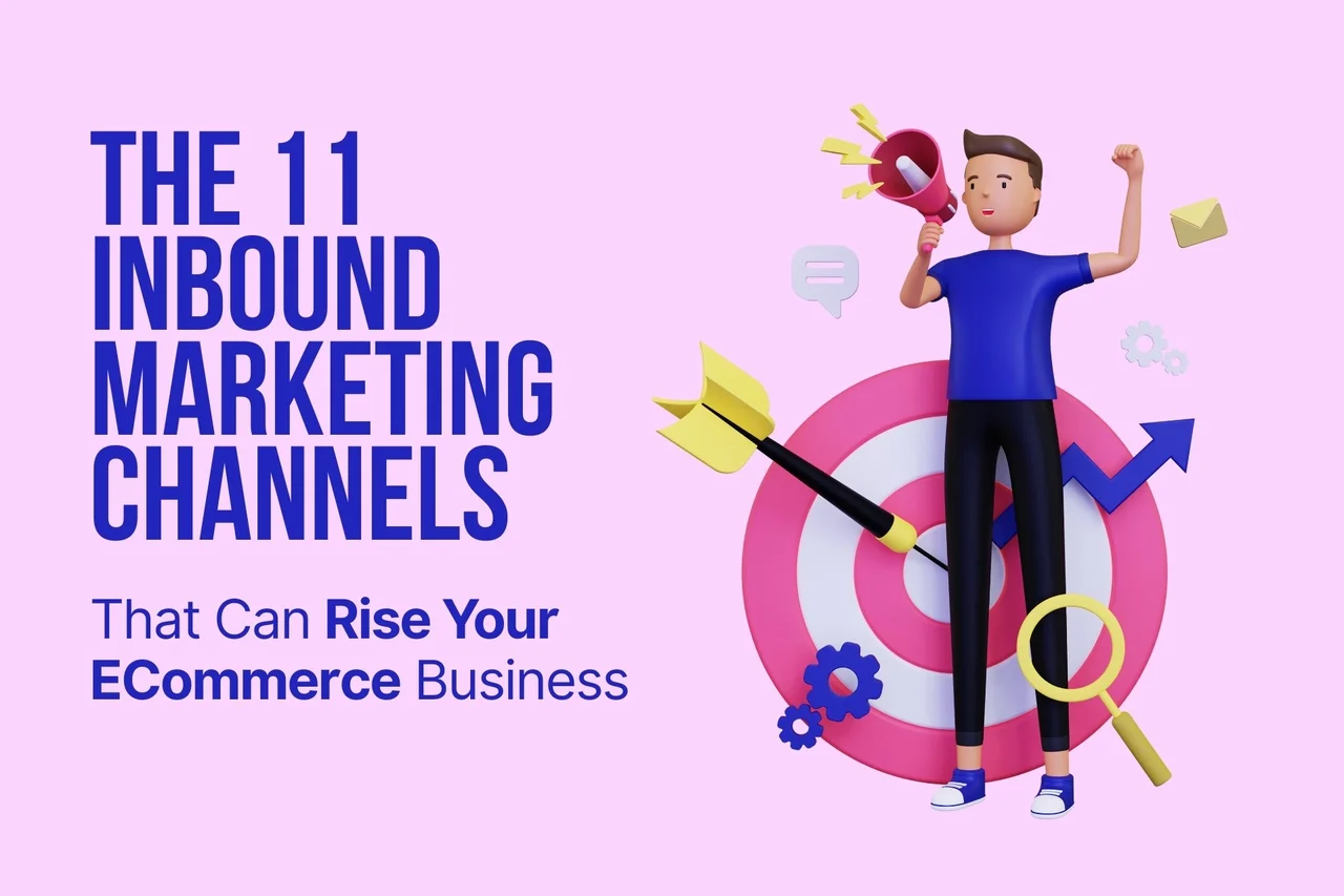 11 Inbound Marketing Channels for Ecommerce in 2026