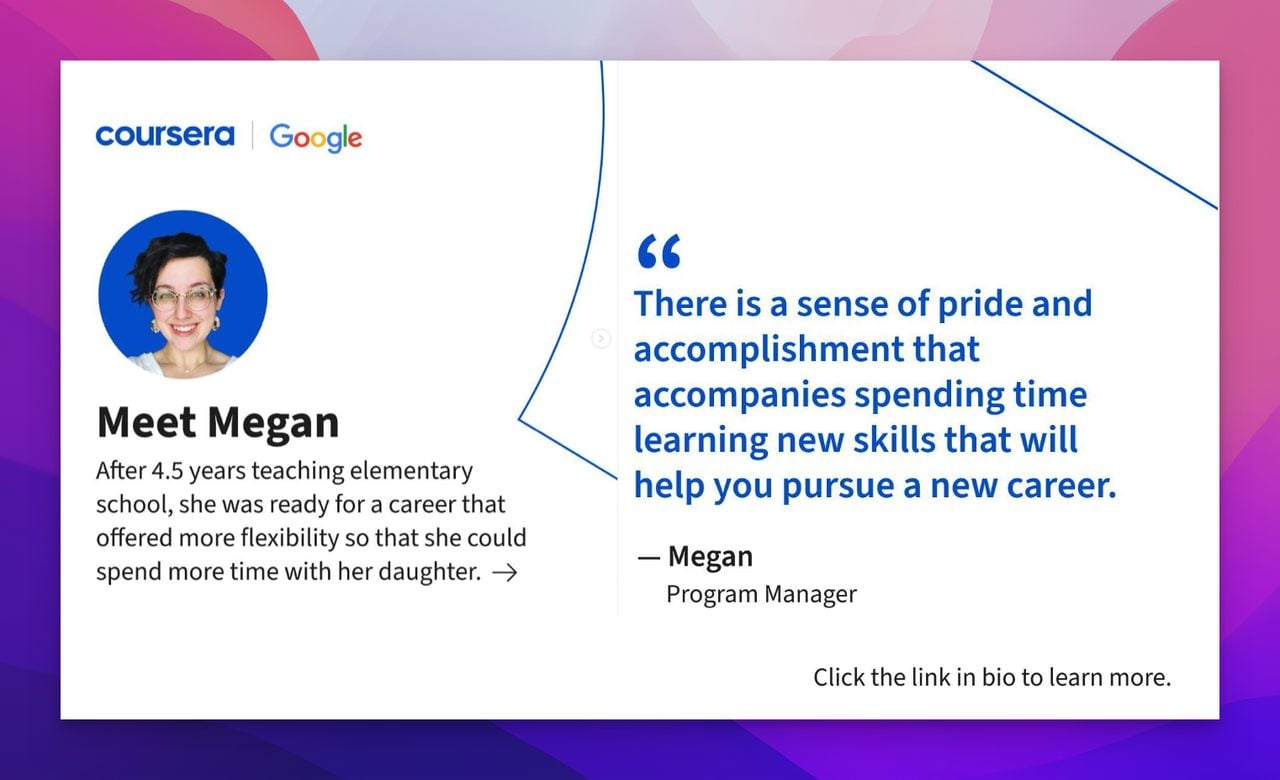 Coursera'nın Instagram'da Megan'ın Coursera kursları sayesinde işini değiştirdiğini paylaşan sosyal medya referans örneği