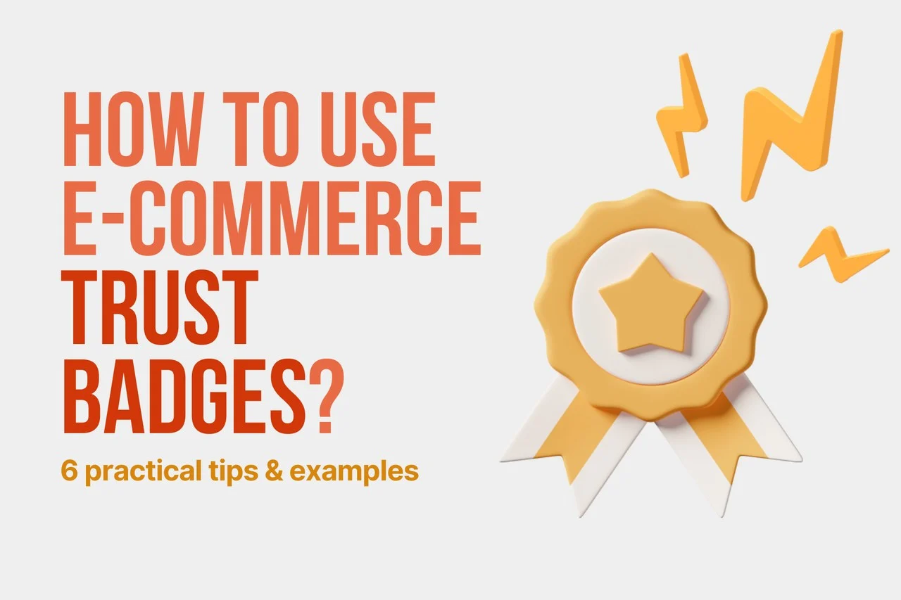 How to Use E-commerce Trust Badges in 2026: 6 Tips