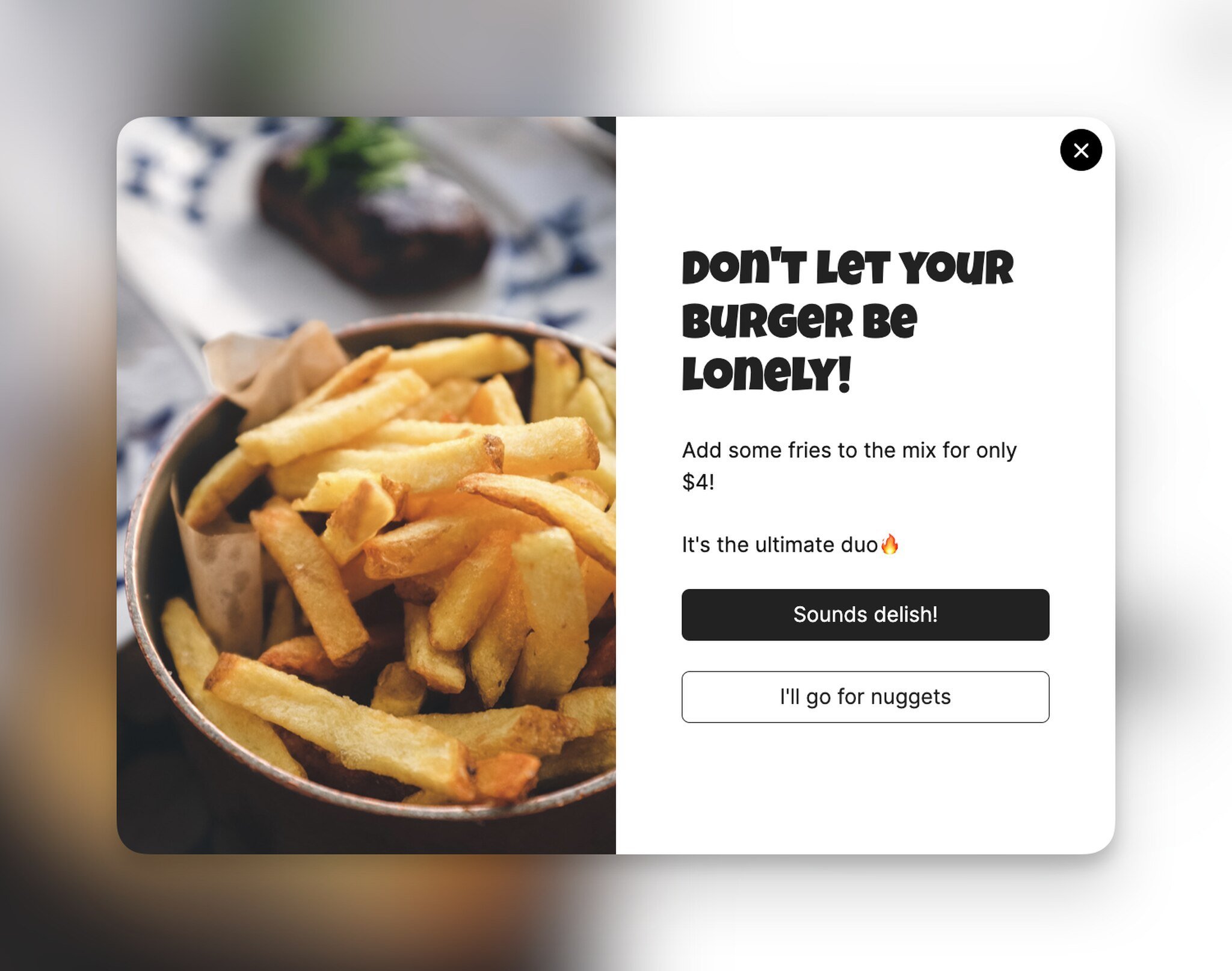 Cross-selling popup example with the french fries image on the left, and on the right, there is a text and two buttons to buy or see the next offer