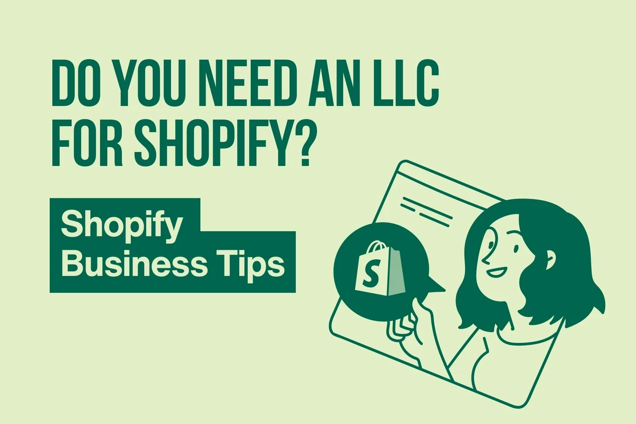 Do You Need An LLC For Shopify? Shopify Business Tips