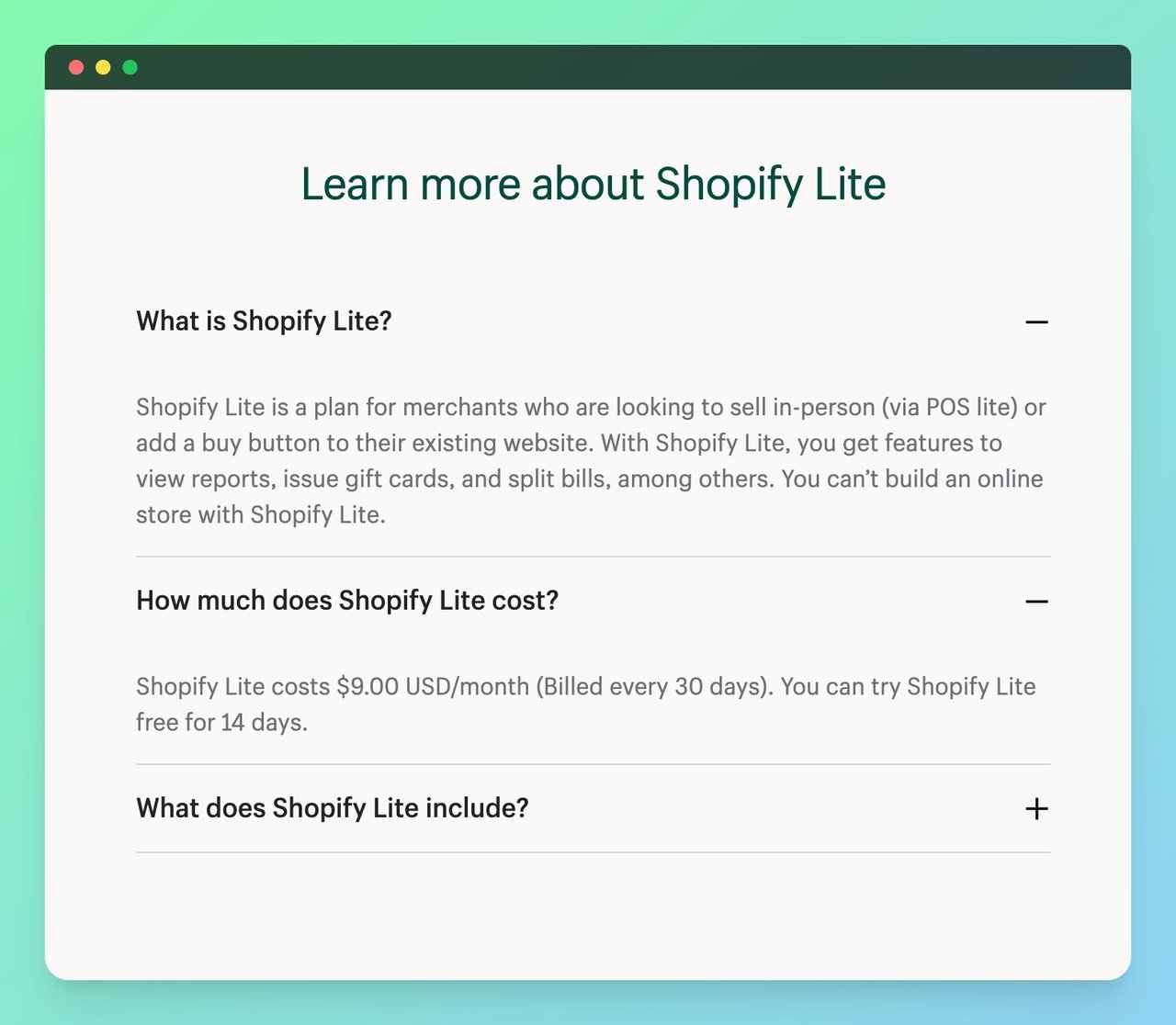 Shopify Lite allows you to create a simple ecommerce store with a decent pricing plan