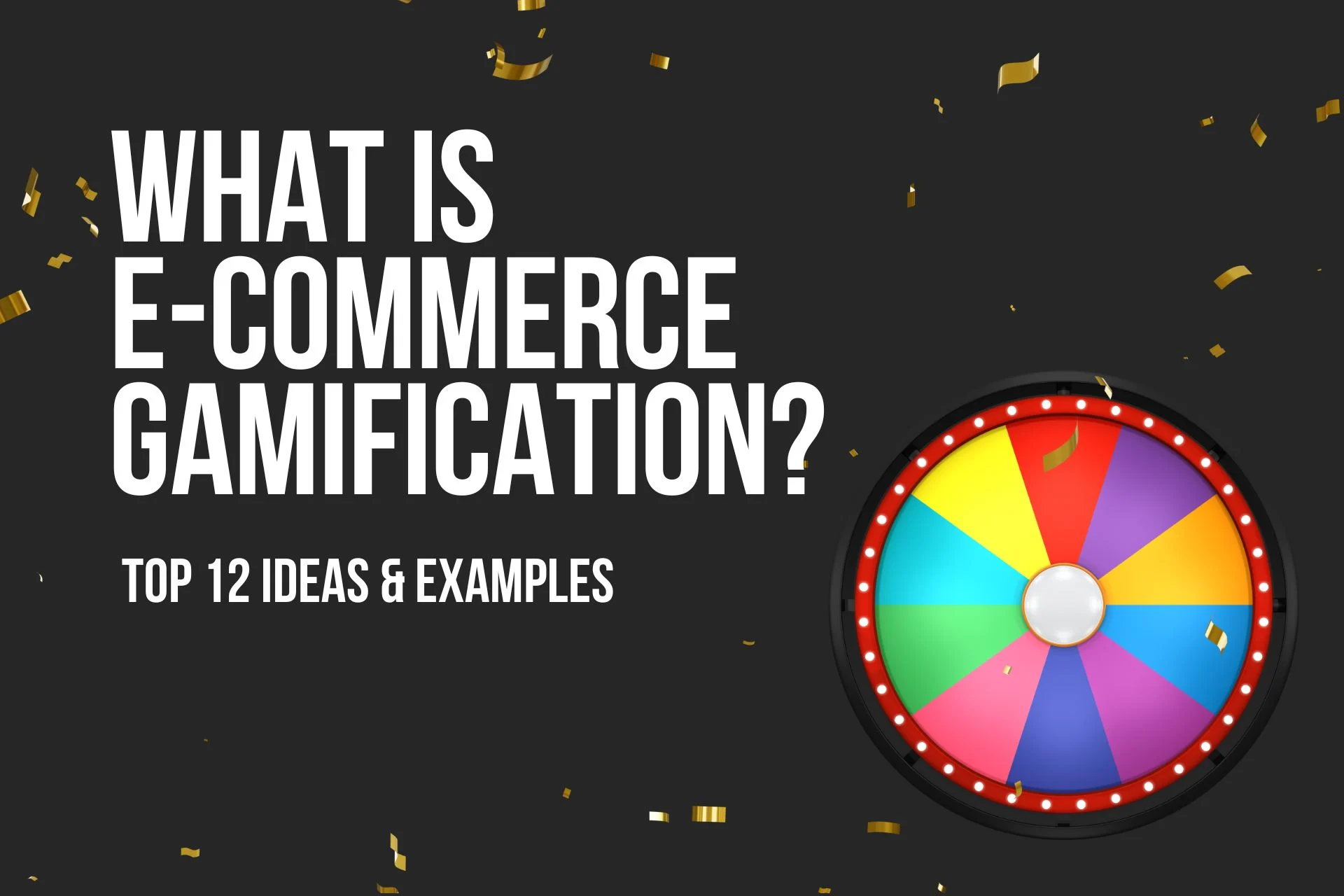 Ecommerce Gamification: Ideas & Examples 2026