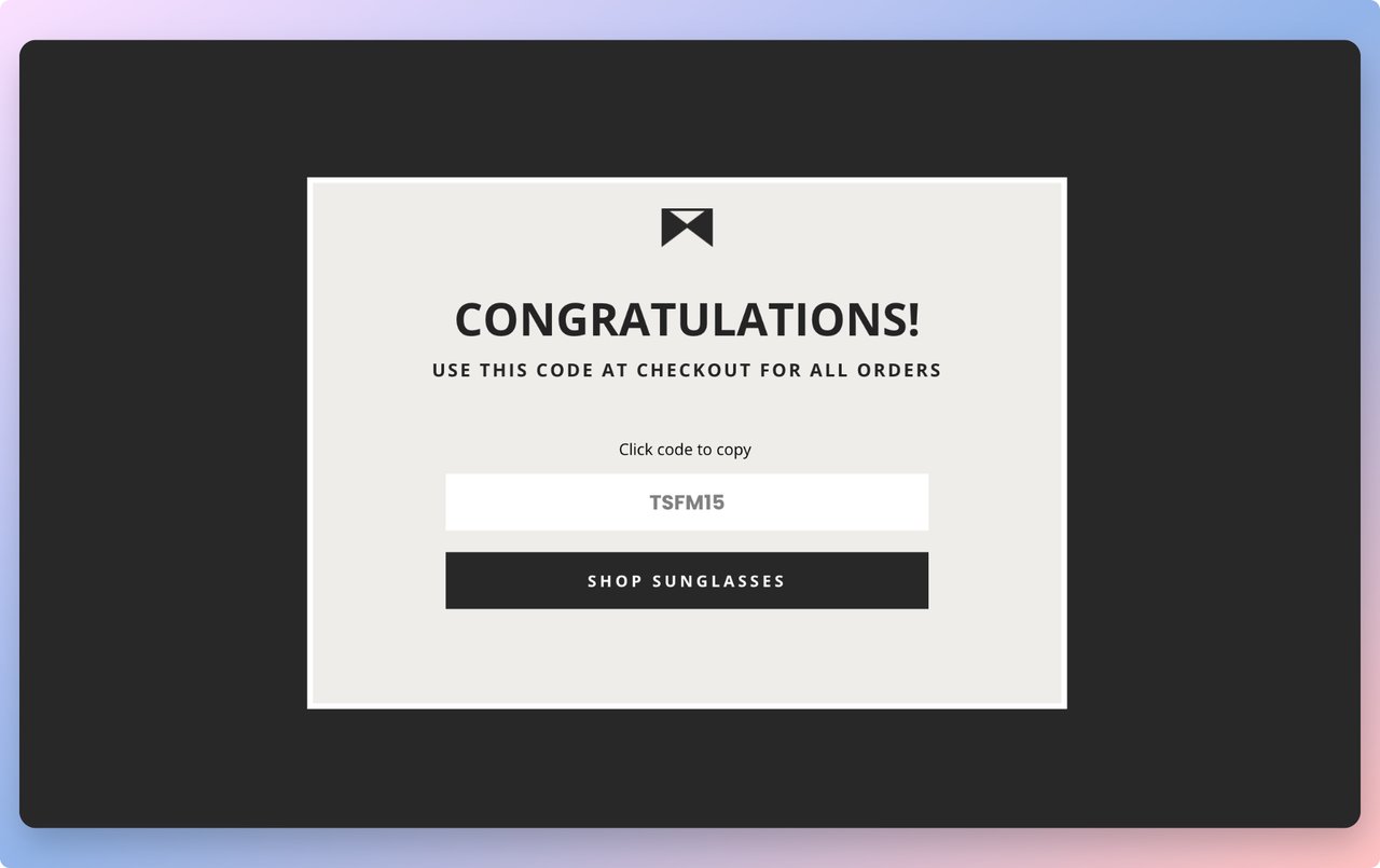 William Painter discount popup that appears after the wheel popup and gifts the user a discount code with a Shop Sunglasses call to action