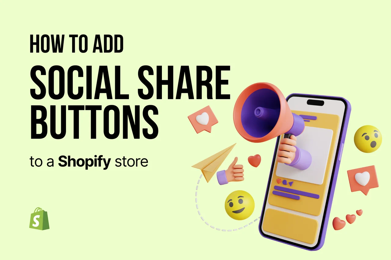 How to Add Social Share Buttons to Shopify in 2026