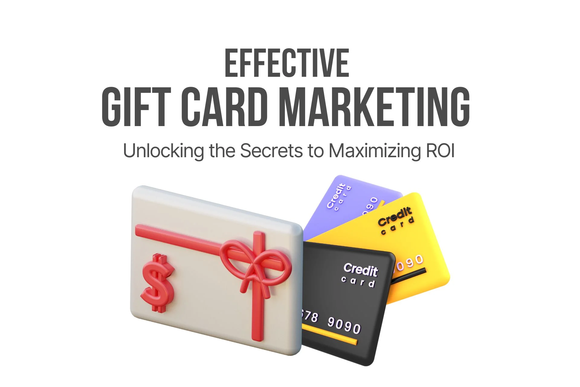 Gift Card Marketing: 10 Top Strategies for Maximizing ROI