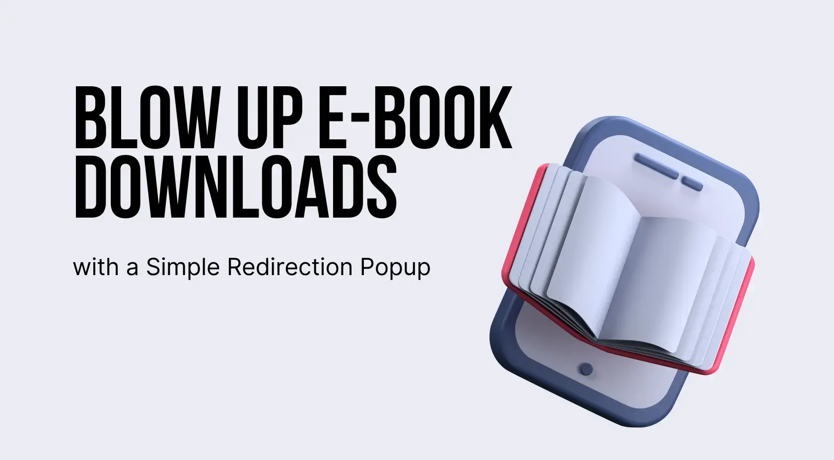 Basit Bir Yönlendirme Popup'ıyla E-Kitap İndirmelerini Canlandırın