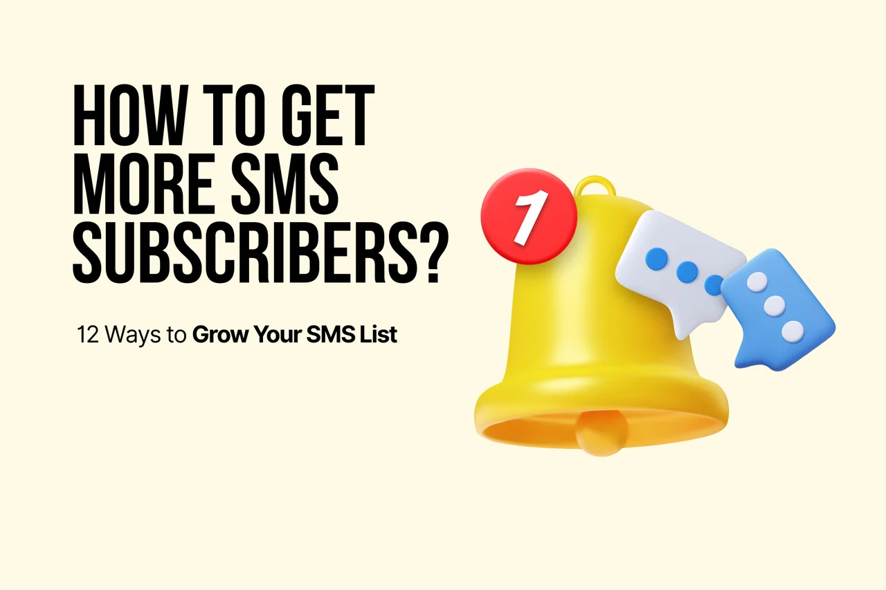 How to Get More SMS Subscribers in 2026: 12 Ways