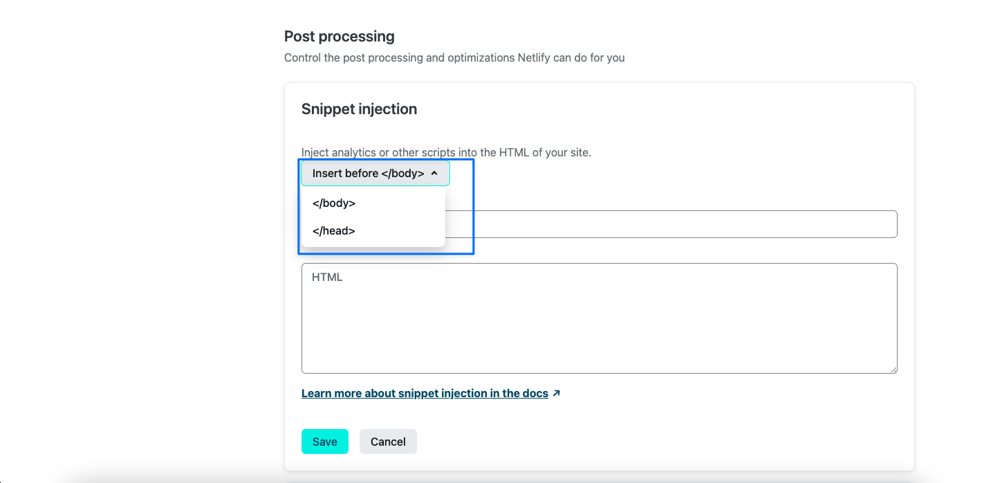 6. “Post processing” kısmına ilerleyin ve “Snippet injection” bölümünden aşağıda gösterildiği gibi Insert before </body> seçin. Netlify'da Kod Parçacığı Ekleme Bölümü