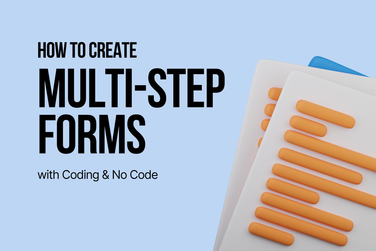 How to Create Multi-Step Forms with Coding & No Code